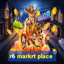 r6 markrt place